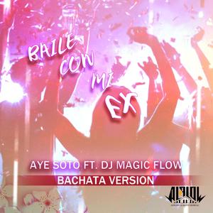 Baile Con Mi Ex (feat. Aye Soto) [Bachata Version]