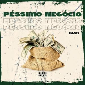 Pessimo Negócio Luan (Explicit)