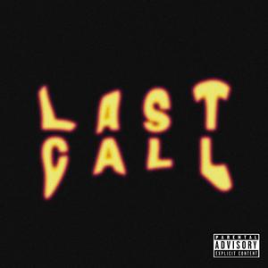 Last Call (feat. Xieven) (Explicit)