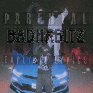 BAD HABITZ (Explicit)