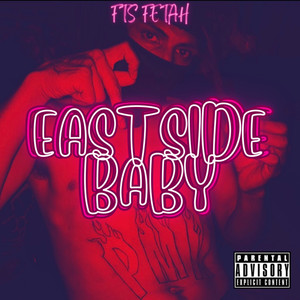 Eastside Baby (Explicit)