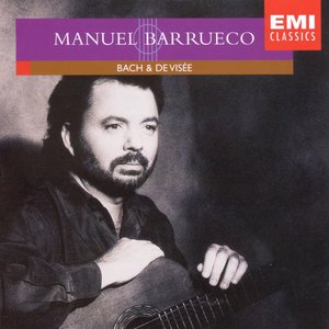 Manuel Barrueco Plays Bach & De Visée