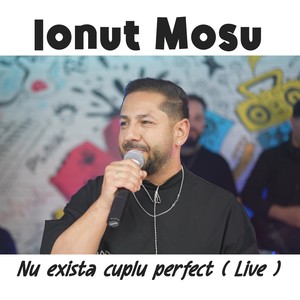 Nu exista cuplu perfect (Live)