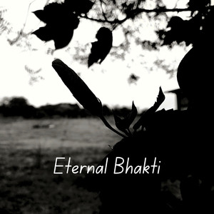 Eternal Bhakti