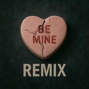 Be Mine (feat. Bubby Galloway) (Explicit)