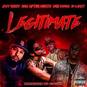 Legitimate (feat. Dre Dogg Official & B-Legit) [Explicit]