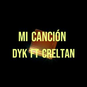Mi Canción (feat. Creltan) (Explicit)