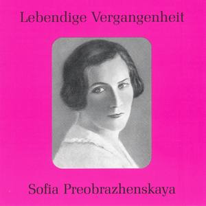 Lebendige Vergangenheit - Sofia Preobrazhendskaya