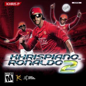 KHRISPIANO RONALDO 2! (Explicit)