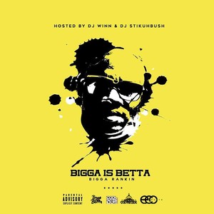 Bigga Is Betta (Explicit)