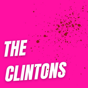 The Clintons (Explicit)