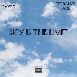 Sky Is The Limit (Explicit)