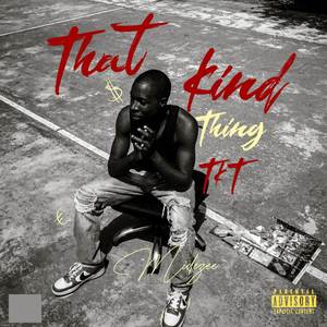 That kind Thing (Explicit)