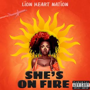 SHE'S ON FIRE (Explicit)