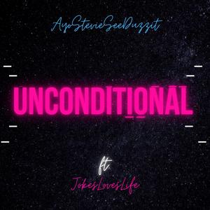 Unconditional (feat. JokesLovesLife) (Explicit)