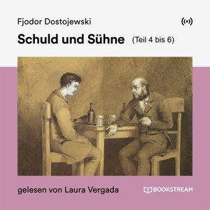 Schuld und Sühne (Teil 4 bis 6)