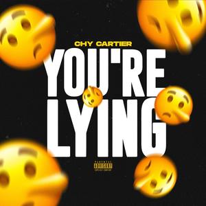 YOU'RE LYING (Explicit)