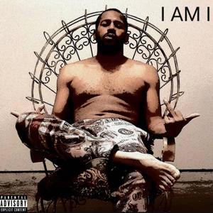 I AM I (Explicit)