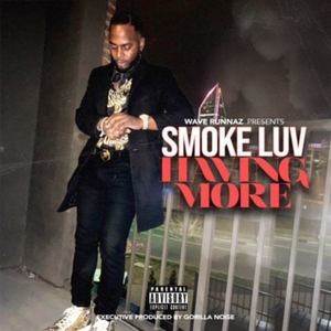 Wave Runnaz Presents... Smoke Luv : Having More