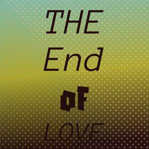 The End of Love