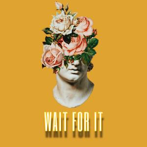 Wait for It (feat. Khandice)