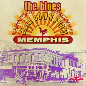 The Blues Came Down From Memphis