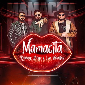 MAMACITA (feat. Lee Valentine) [Explicit]