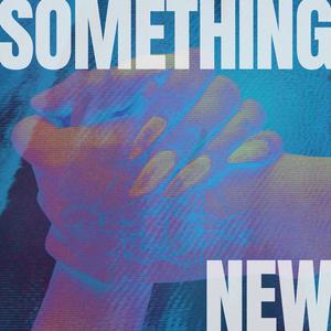 Something New (feat. Matheo Diaz)