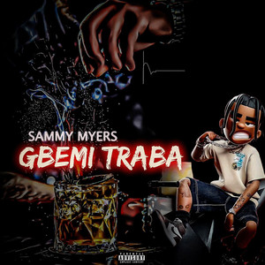 Gbemi Traba (Explicit)