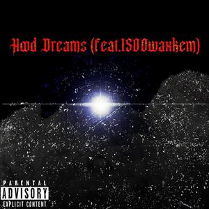 Hood Dreams (feat. 1500waxkem) [Explicit]