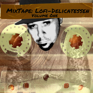 Mixtape Lofi-Delicatessen (Volume One)