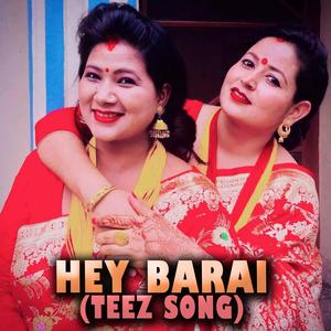 HEY BARAI (Teez Song)
