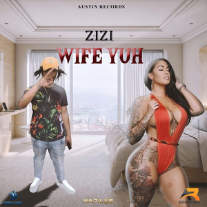 Wife Yuh (Explicit)