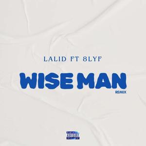 Wise Man (feat. 8LYF) (Remix|Explicit)