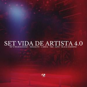 Set Vida De Artista 4.0 (feat. Mc Negralhasso, Mc Molekote, Mc Cabral, Mc Niki, Mc Dzh7 & Black Diamond) (Explicit)