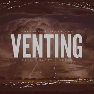 VENTING (feat. Banzy & skeem) (Explicit)