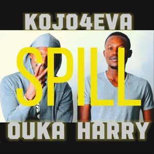 Spill (feat. Ouka Harry)