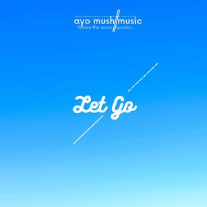 Let Go (feat. Sabelo Ncala)