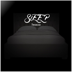 Twocco - Sleep (Explicit)