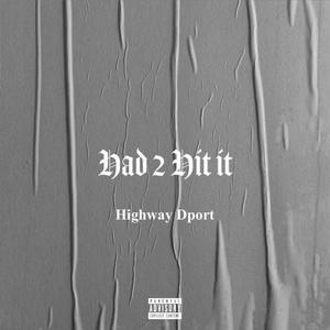 Had 2 Hit it (Explicit)