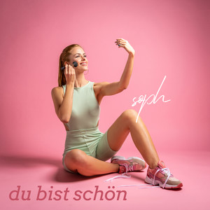 Du bist schön