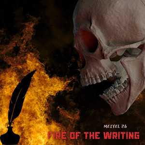 Fire Of The Writing (Explicit)