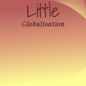 Little Globalisation