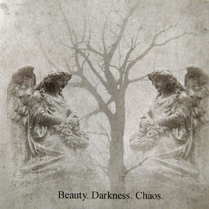 Beauty.Darkness.Chaos.