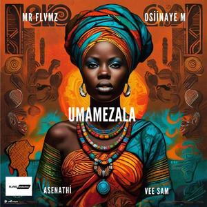 uMamezala (feat. Osiinaye M, Asenathi & Vee Sam)