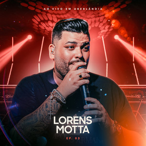 Lorens Motta ao Vivo em Uberlândia Ep 3