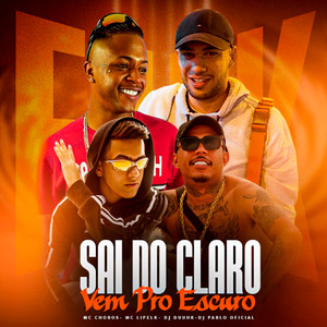 Sai do Claro Vem pro Escuro (Explicit)