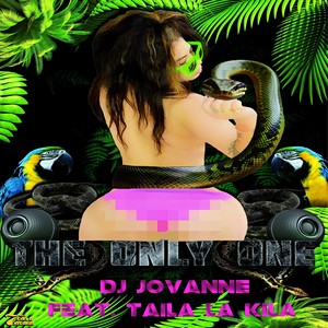The only one (feat. Taila La Kila)