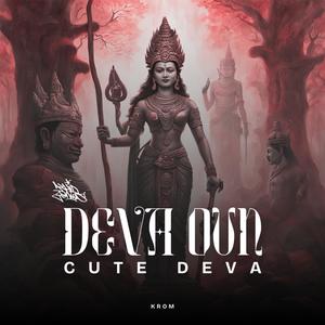Krom Records Presents: DEVA OUN (Cute Deva) ទេវៈគួរឲ្យស្រលាញ់