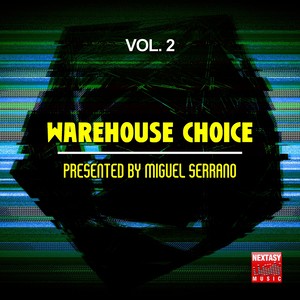 Warehouse Choice, Vol. 2 (Presented By Miguel Serrano)